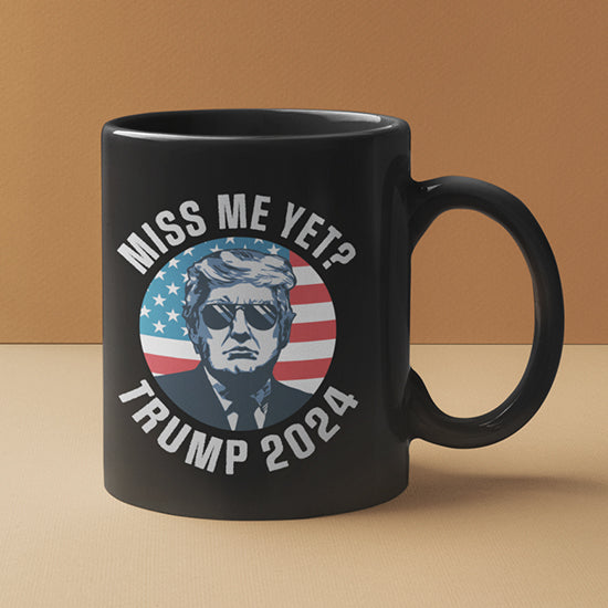 Miss Me Yet Mug