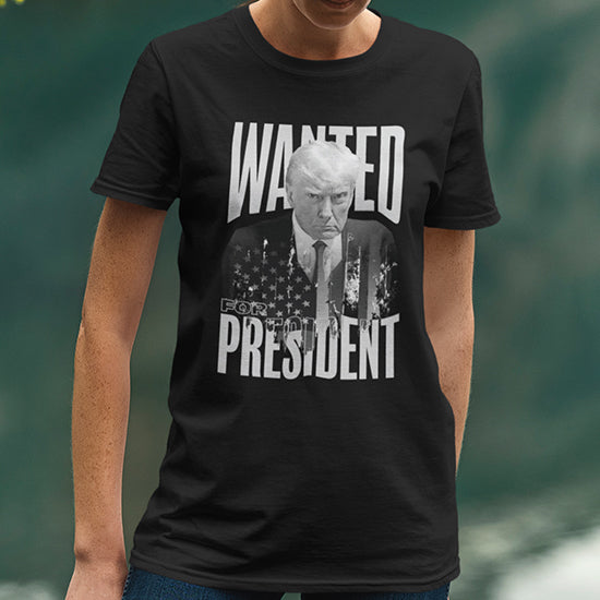 Wanted for President Trump Shirt V2