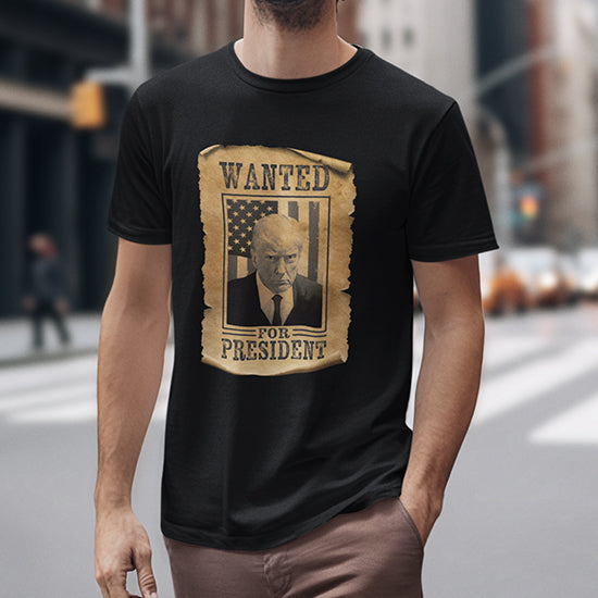 Wanted for President Trump Shirt