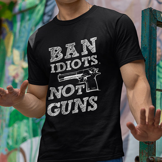 Ban Idiots Not Guns Shirt