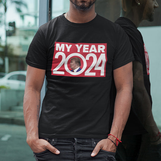 My Year 2024 Trump Shirt