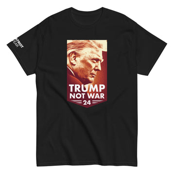 Trump Not War 2024 Shirt
