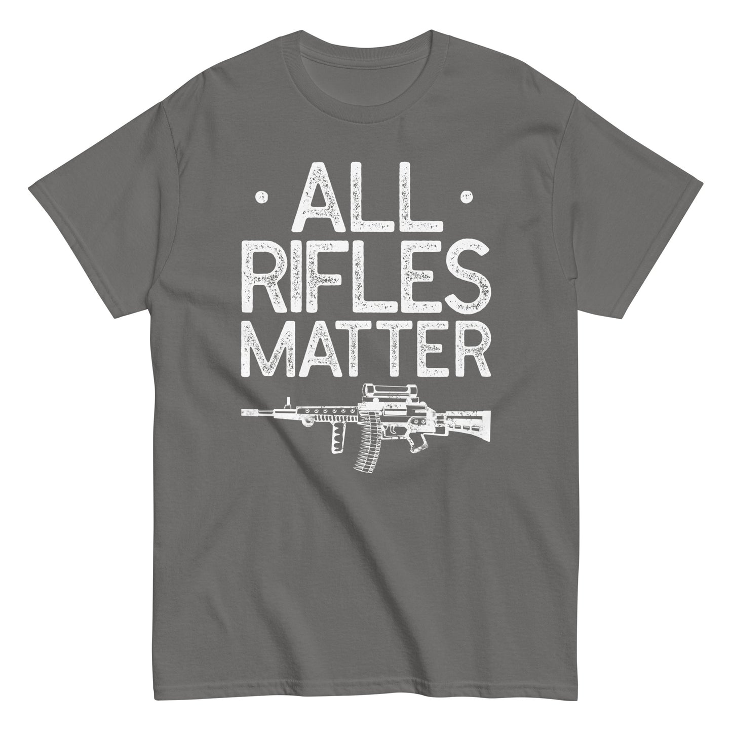 All Rifles Matter T-Shirt