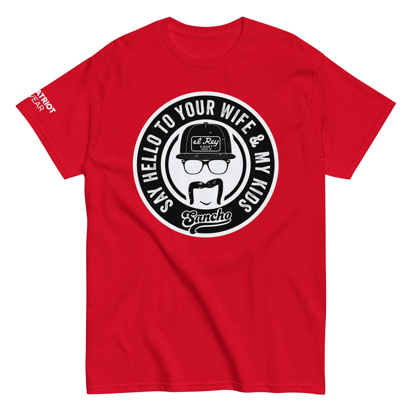 Say Hello to Your Wife and My Kids V.2 Shirt