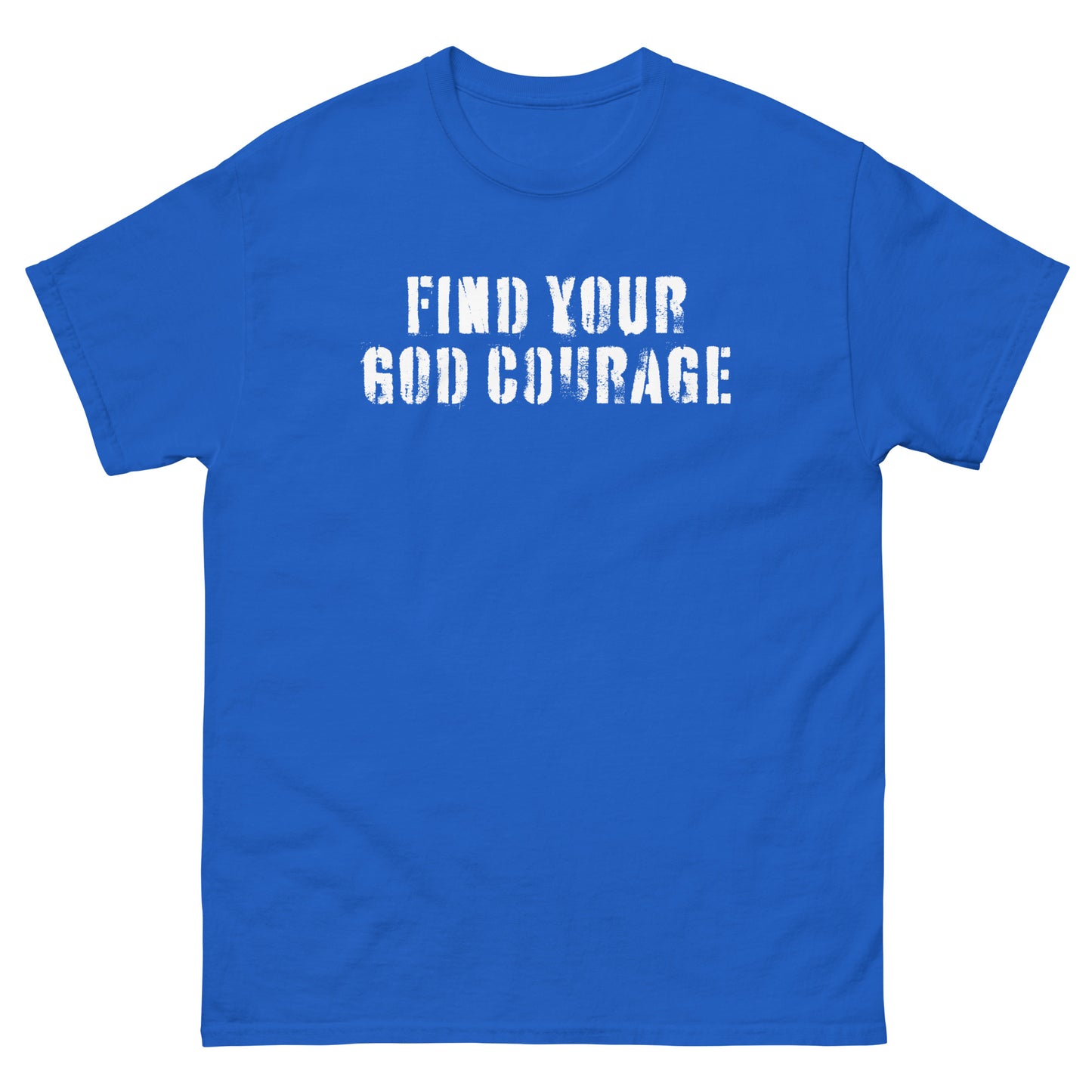 Find Your God Courage Shirt