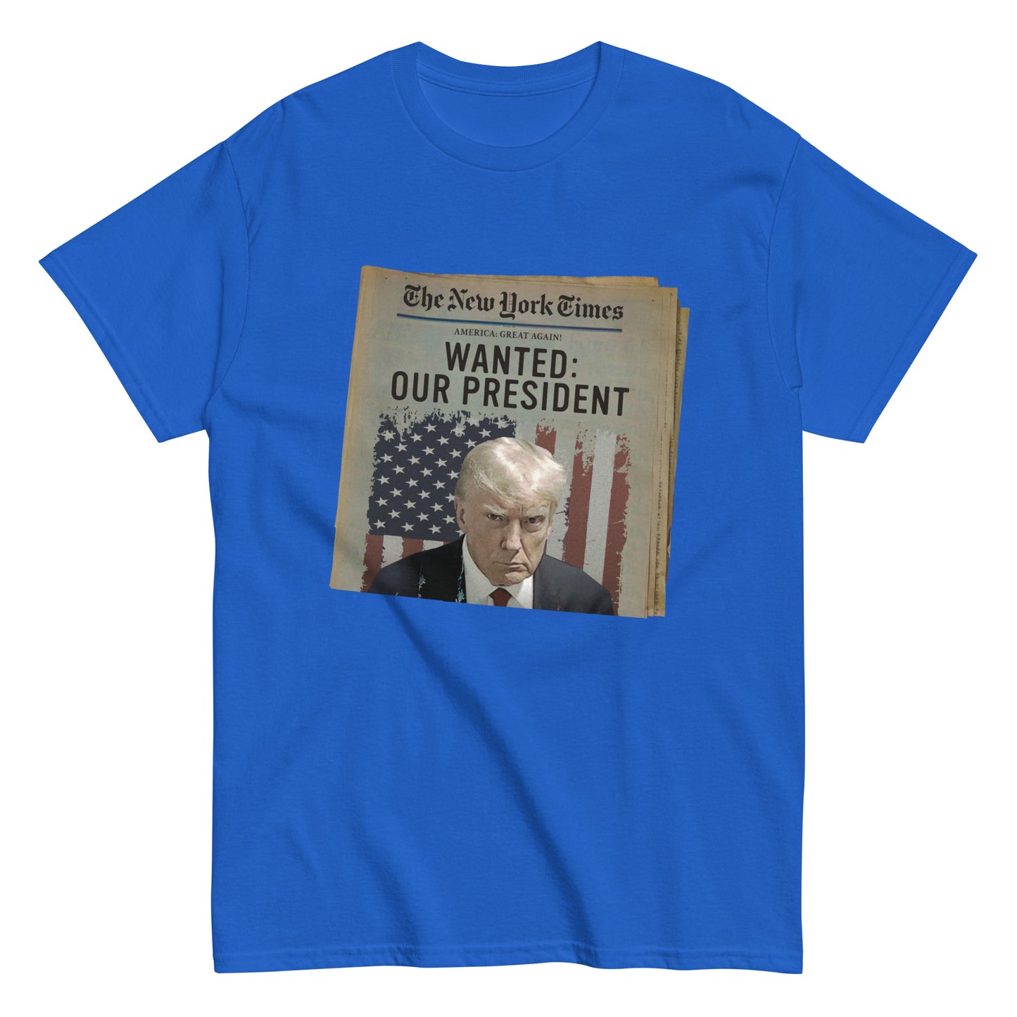 Wanted Our President Trump Newspaper Shirt