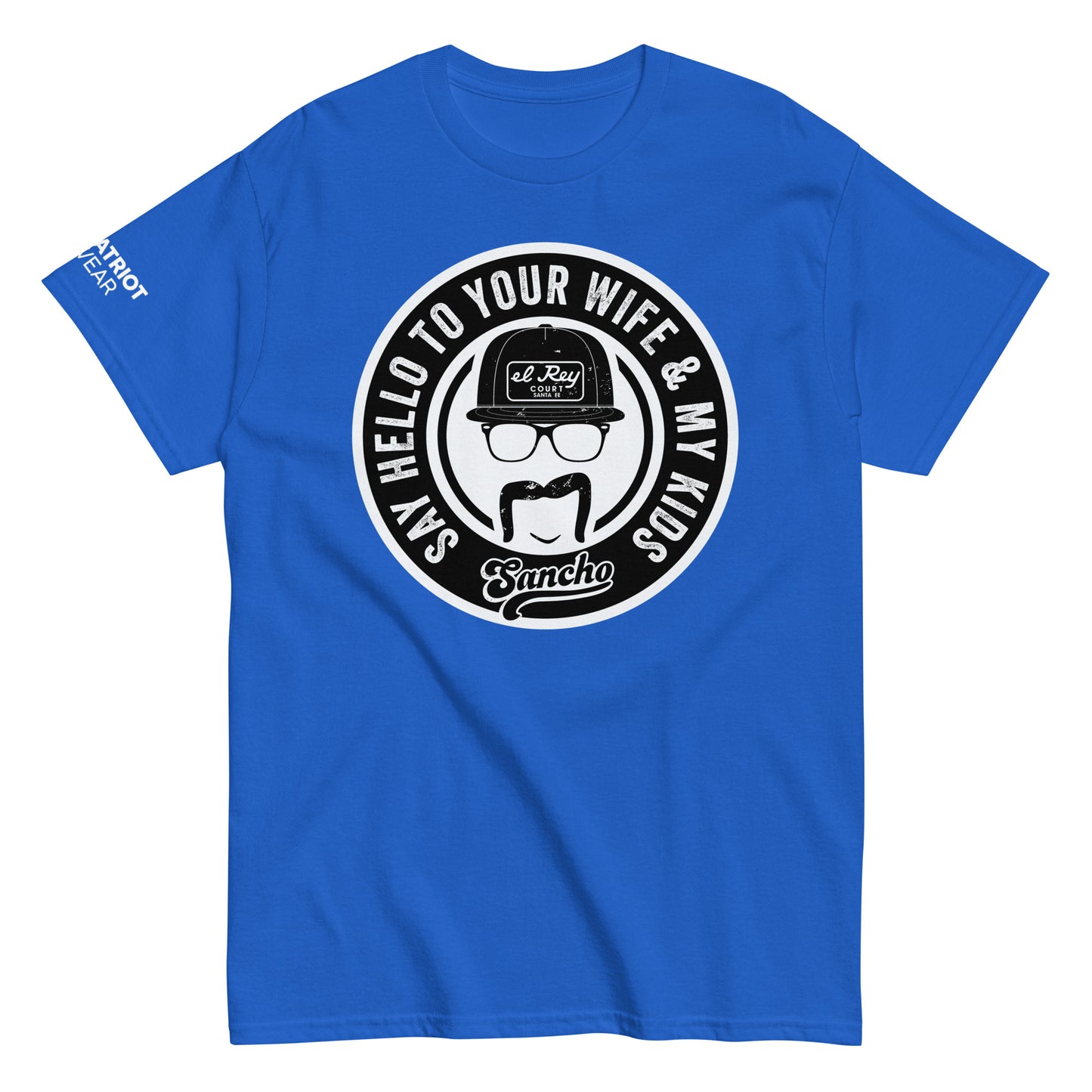 Say Hello to Your Wife and My Kids V.2 Shirt