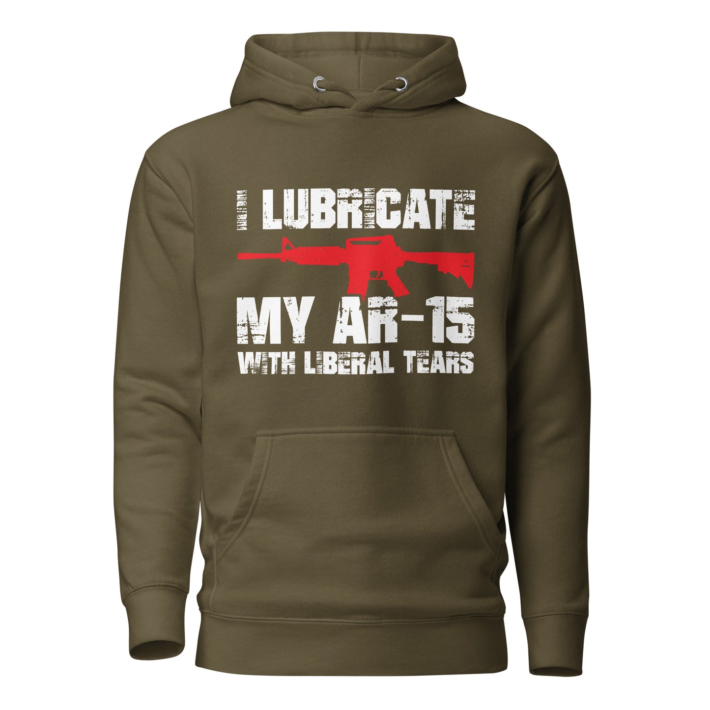 I Lubricate My AR Hoodie