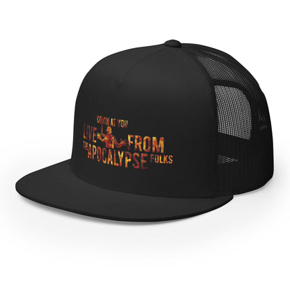 Live from the Apocalypse Trucker Cap