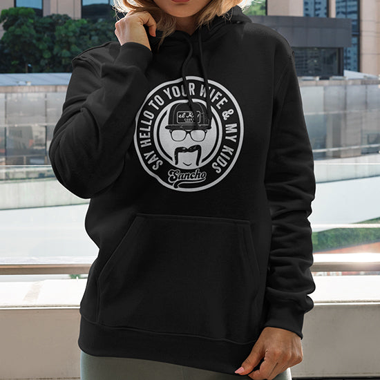 Say Hello To Your Wife Hoodie