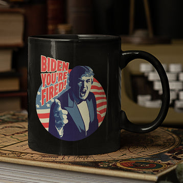 You are Fired Mug