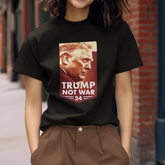 Trump Not War 2024 Shirt