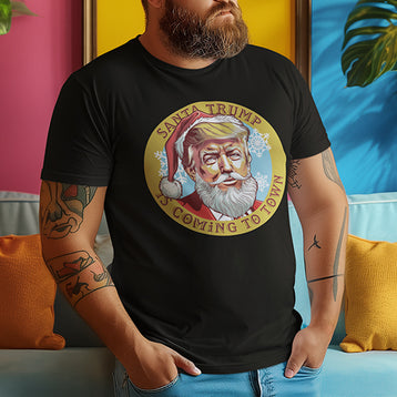 Santa Trump is Coming Shirt