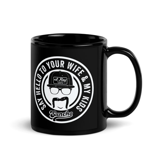 Say Hello to your wife Black Glossy Mug