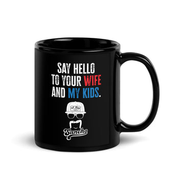 Say Hello to Your Wife Mug