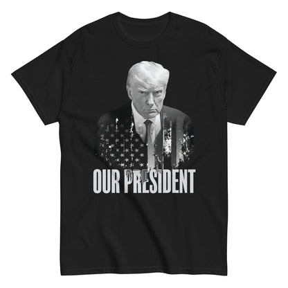 Our President Trump Shirt