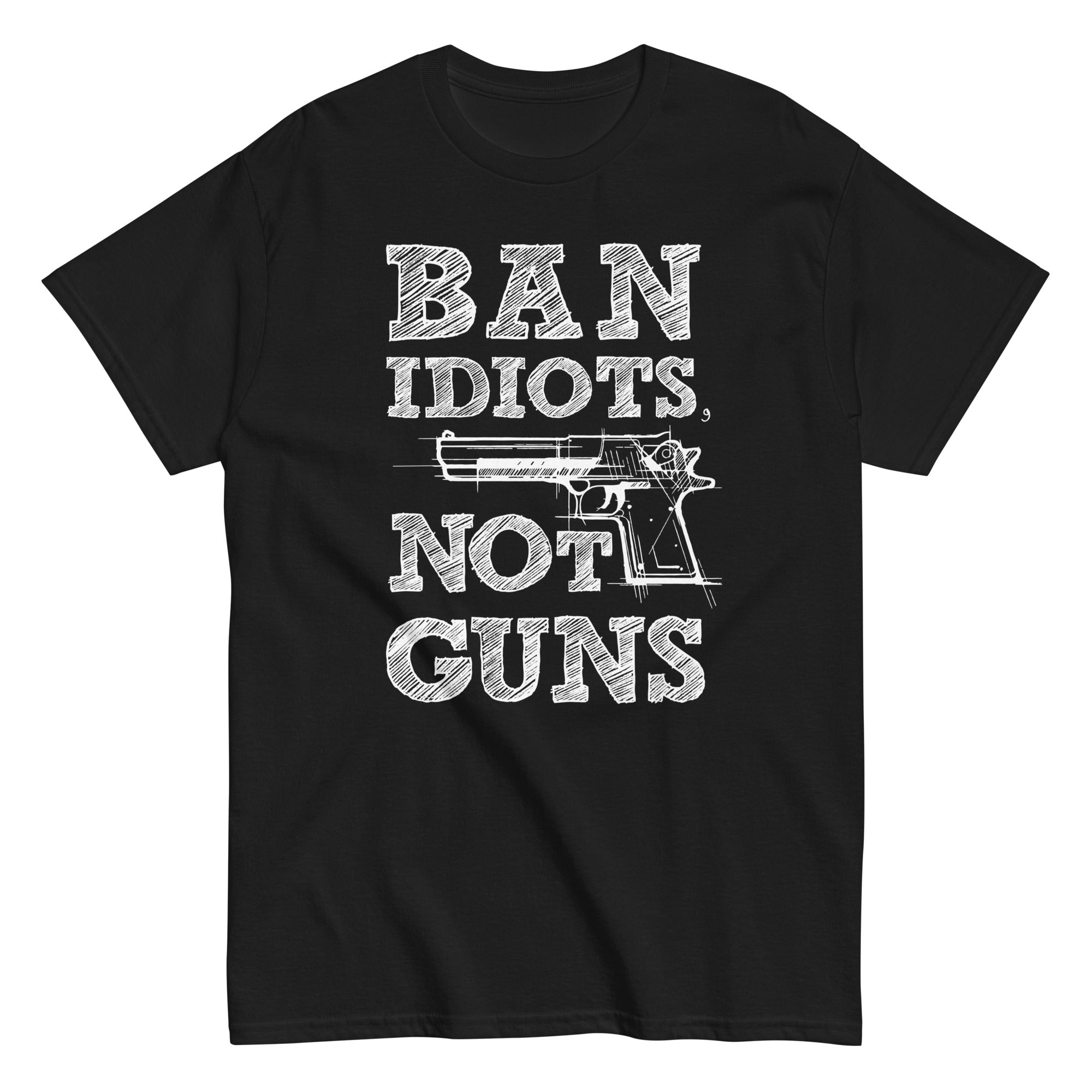 Ban Idiots Not Guns T-Shirt