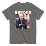 Before 24 Trump T-Shirt