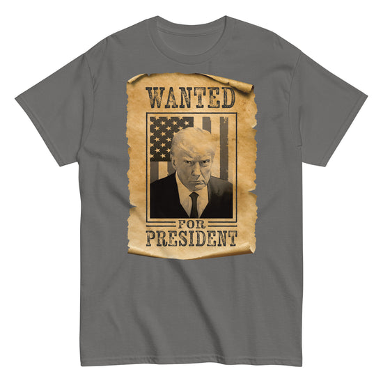 Wanted for President Trump Shirt