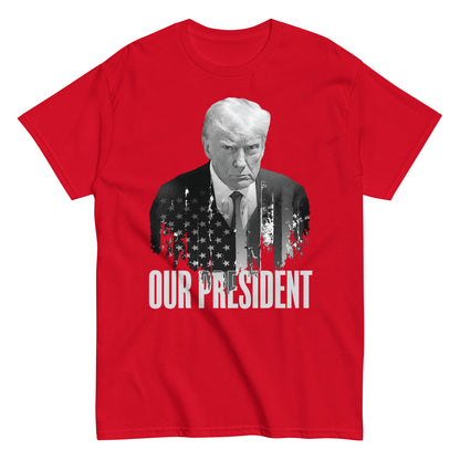 Our President Trump Shirt