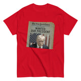 Wanted Our President Trump Newspaper Shirt