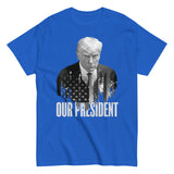Our President Trump Shirt