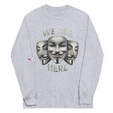 We Are Here Long Sleeve Shirt