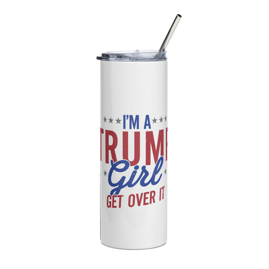 I’m a Trump Girl Stainless steel tumbler