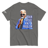 Brain Freeze Ain’t a Problem with Biden Shirt