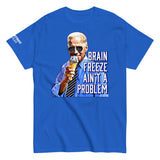 Brain Freeze Ain’t a Problem with Biden Shirt