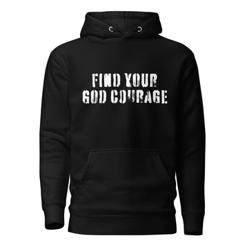 Find Your God Courage Hoodie