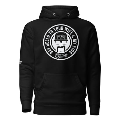 Say Hello To Your Wife Hoodie