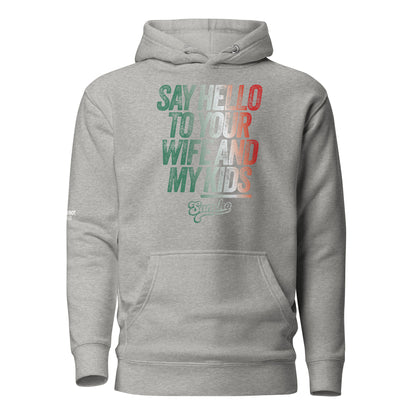 Say Hello to Your Wife Hoodie