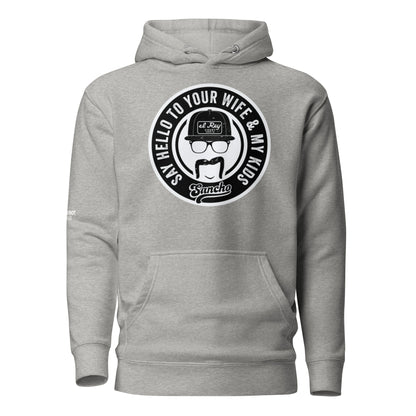 Say Hello To Your Wife Hoodie