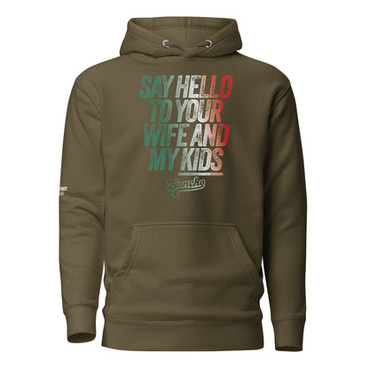 Say Hello to Your Wife Hoodie