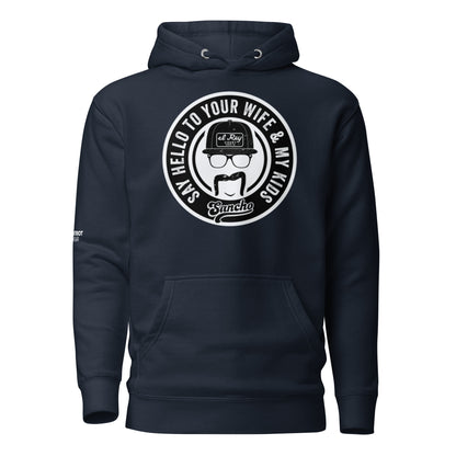 Say Hello To Your Wife Hoodie