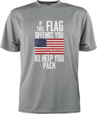 IF THIS FLAG OFFENDS YOU I'LL HELP YOU PACK - Patriot Wear