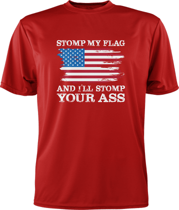 STOMP MY FLAG AND I'LL STOMP YOUR ASS - Patriot Wear