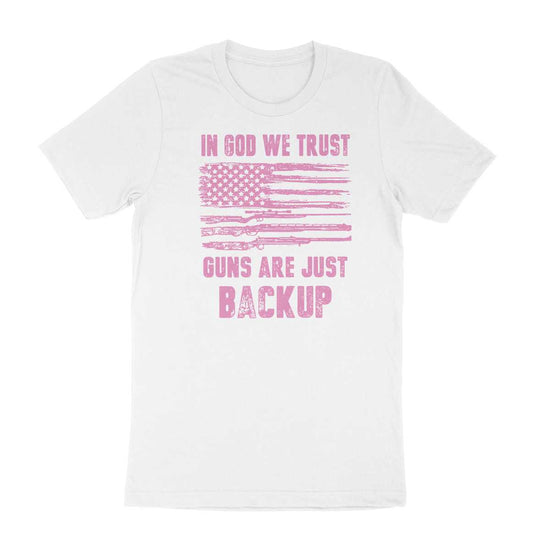 In God We Trust - Guns are Backup - Patriot Wear